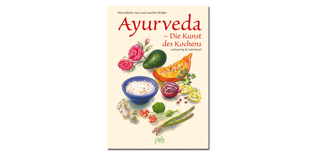 Ayurveda – Die Kunst des Kochens – von Müller-Jani und Skibbe