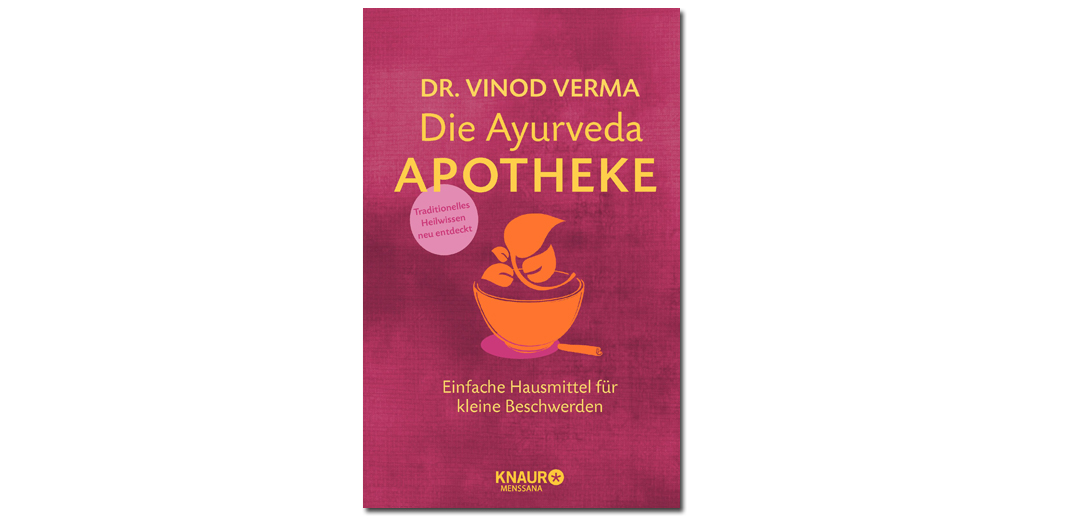 Die Ayurveda-Apotheke – Dr. Vinod Verma