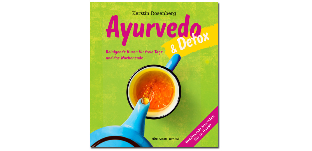 Ayurveda und Detox – von Kerstin Rosenberg