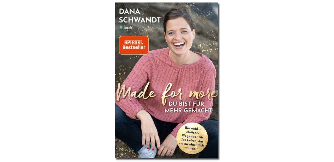 Made for more – Du bist für mehr gemacht – von Dana Schwandt