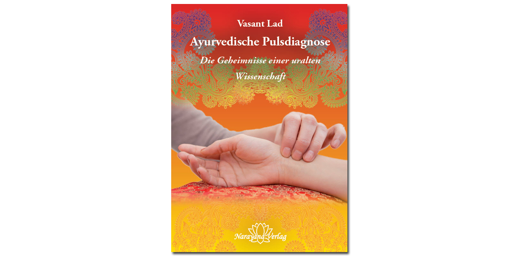 Ayurvedische Pulsdiagnose – von Vasant Lad