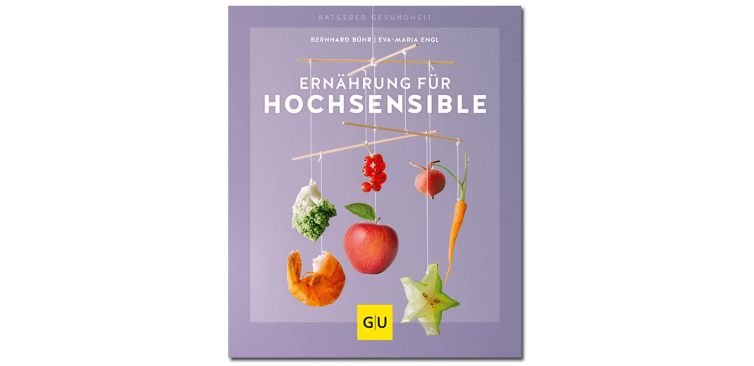 Ernährung für Hochsensible – Bernhard Bühr, Eva-Maria Engl