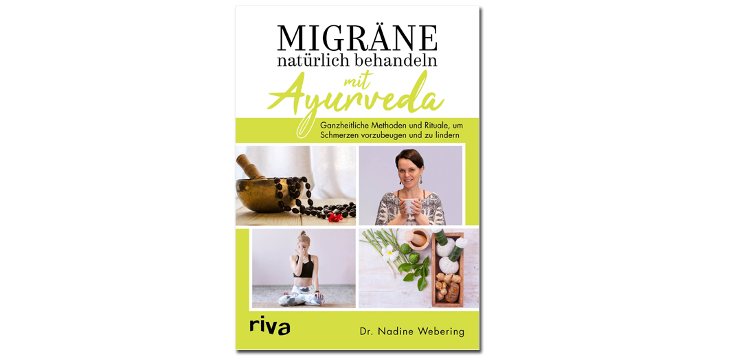 Migräne natürlich behandeln mit Ayurveda – von Dr. Nadine Webering