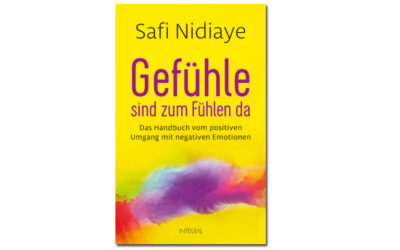 Gefühle sind zum Fühlen da – von Safi Nidiaye